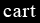 cart